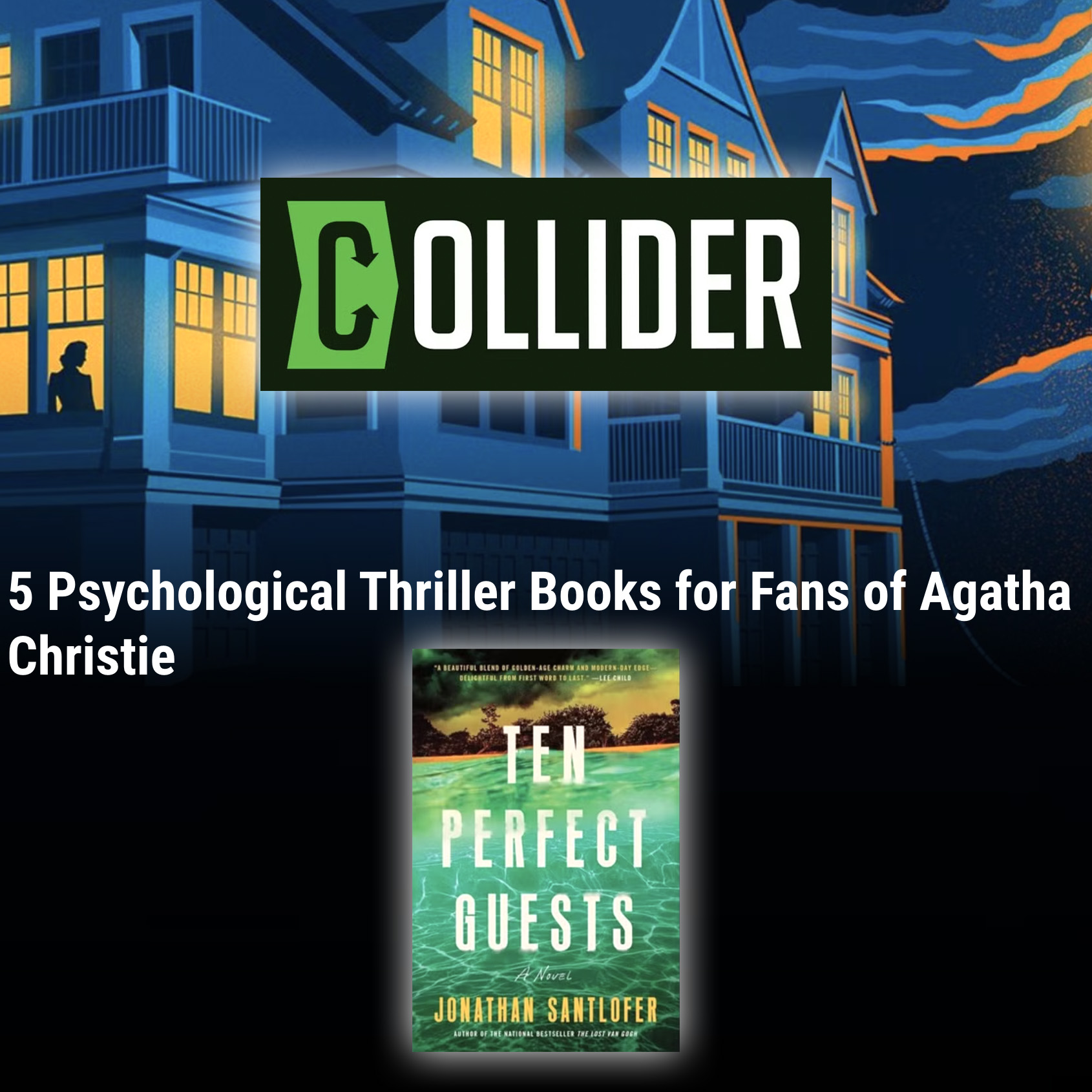 Collider - Collider: 5 Psychological Thriller Books for Fans of Agatha Christie - Ten Perfect Guests - Jonathan Santlofer